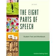 The Eight Parts of Speech Student Text and Workbook by Clark, Kristine Setting, 9781475837162