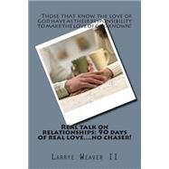 Real Talk on Relationships by Weaver, Larrye Darnelle, II., 9781481847162