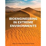 Bioengineering in Extreme Environments by McMahon, Mary D., 9781516587162