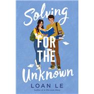 Solving for the Unknown by Le, Loan, 9781665917162