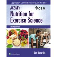 ACSM's Nutrition for Exercise Science by Benardotk, Dan, 9781975197162