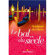 Le Bal du sicle by Stphanie des Horts, 9782226317162