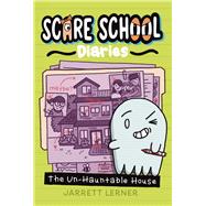The Un-Hauntable House by Lerner, Jarrett; Lerner, Jarrett, 9798347107162