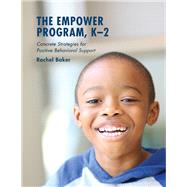 The Empower Program, K2 Concrete Strategies for Positive Behavioral Support by Baker, Rachel, 9781475827163