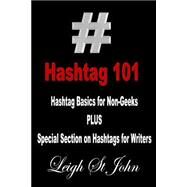 Hashtag 101 by Leigh St. John, 9781507667163