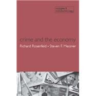 Crime and the Economy by Rosenfeld, Richard; Messner, Steven F., 9781848607163