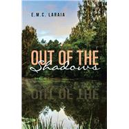 Out of the Shadows by Laraia, E.m.c., 9781984547163
