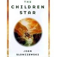 The Children Star by Joan Slonczewski, 9780312867164