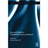 Sex and Death in Eighteenth-century Literature by Zigarovich, Jolene, 9780367867164