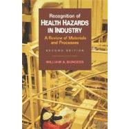 Recognition of Health Hazards in Industry A Review of Materials Processes by Burgess, William A., 9780471577164