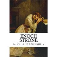Enoch Strone by Oppenheim, E. Phillips, 9781502537164