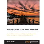 Visual Studio 2010 Best Practices by Ritchie, Peter, 9781849687164