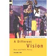 A Different Vision - Vol 2: Race and Public Policy, Volume 2 by Boston; Thomas D., 9780415127165
