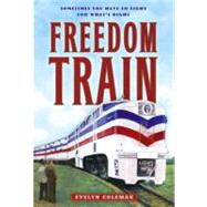 Freedom Train by Coleman, Evelyn; Riley, David, 9780689847165