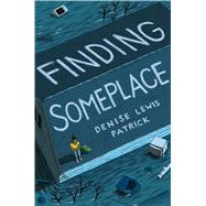 Finding Someplace by Patrick, Denise Lewis, 9780805047165
