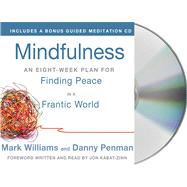 Mindfulness by Williams, Mark; Penman, Danny; Kabat-Zinn, Jon, Ph.D.; Kabat-Zinn, Jon, Ph.D., 9781427217165