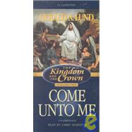 Come Unto Me by Lund, Gerald N.; McKeever, Larry A., 9781570087165