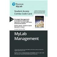 MyLab Management with Pearson eText -- Combo Access Card -- for Strategic Management A Competitive Advantage Approach: Concepts and Cases by David, Fred R.; David, Forest R.; David, Meredith E., 9780135637166