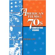 American Films of the 70's by Lev, Peter, 9780292747166