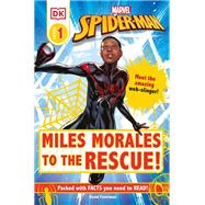 Marvel Spider-Man: Miles Morales to the Rescue! Meet the amazing web-slinger! by Fentiman, David, 9780744037166