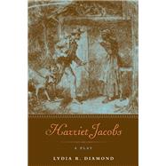Harriet Jacobs by Diamond, Lydia R.; Sandberg-Zakian, Megan; Yellin, Jean Fagan, 9780810127166