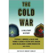 The Cold War by COWLEY, ROBERTAMBROSE, STEPHEN E., 9780812967166