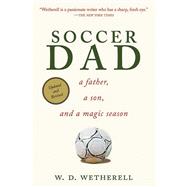 SOCCER DAD PA by WETHERELL,W. D., 9781620877166