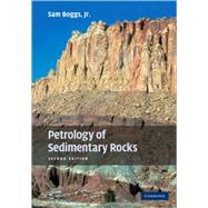 Petrology of Sedimentary Rocks by Sam Boggs, Jr, 9780521897167