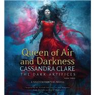 Queen of Air and Darkness by Clare, Cassandra; Marsters, James, 9781442357167