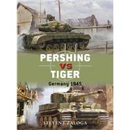Pershing Vs Tiger by Zaloga, Steven J., 9781472817167