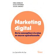 Marketing digital by Sonia Bennacer; Alexia Kuperman; Julien Lamouret, 9782311407167