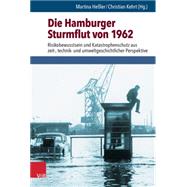 Die Hamburger Sturmflut Von 1962 by Hessler, Martina; Kehrt, Christian, 9783525317167