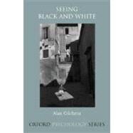 Seeing Black And White by Gilchrist, Alan, 9780195187168