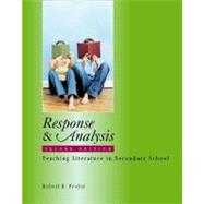 Response and Analysis, Second Edition : Teaching Literature in Secondary School by Probst, Robert E., 9780325007168