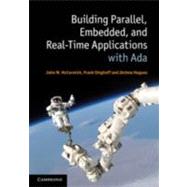 Building Parallel, Embedded, and Real-Time Applications with Ada by John W. McCormick , Frank Singhoff , Jérôme Hugues, 9780521197168