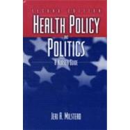 Health Policy and Politics by Milstead, Jeri A., 9780763757168