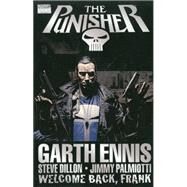 PUNISHER: WELCOME BACK, FRANK by Dillon, Steve, 9780785157168
