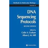 DNA Sequencing Protocols by Graham, Colin A.; Hill, Alison J. M., 9780896037168