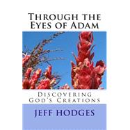 Through the Eyes of Adam by Hodges, Jeff, 9781500687168