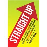 Straight Up by Romm, Joseph J., 9781597267168