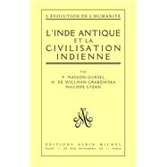 L'Inde antique et la civilisation indienne by Paul Masson-Oursel; Philippe Stern; H de Willman-Grabowska, 9782226047168