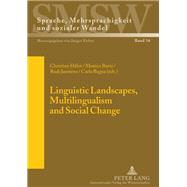 Linguistic Landscapes, Multilingualism and Social Change by Hlot, Christine; Barni, Monica; Janssens, Rudi; Bagna, Carla, 9783631617168