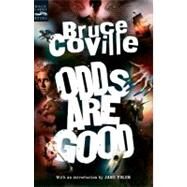 Odds Are Good by Coville, Bruce, 9780152057169