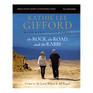The Rock, the Road, and the Rabbi Bible Study Guide plus Streaming Video by Kathie Lee Gifford, 9780310147169