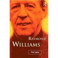 Raymond Williams by Inglis,Fred, 9780415187169