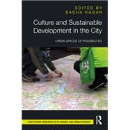 Culture and Sustainable Development in the City by Sacha Kagan, 9781000627169