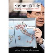 Berlusconi's Italy : Mapping Contemporary Italian Politics by Shin, Michael E., 9781592137169