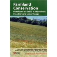 Farmland Conservation Evidence for the effects of interventions in northern and western Europe by Dicks, Lynn V.; Ashpole, Joscelyne E.; Dnhardt, Juliana; James, Katy; Jnsson, Annelie M.; Randall, Nicola; Showler, David A.; Smith, Rebecca K.; Turpie, Susan; Williams, David R.; Sutherland, William J., 9781907807169