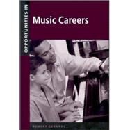 Opportunities in Music Careers, Revised Edition by Gerardi, Robert, 9780071387170