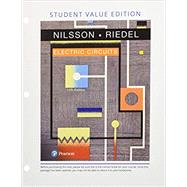 Electric Circuits, Student Value Edition by Nilsson, James W.; Riedel, Susan, 9780134747170